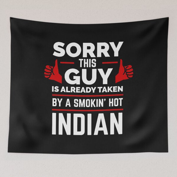 Item preview, Sorry Guy Already Taken by hot Indian India designed and sold by losttribe.