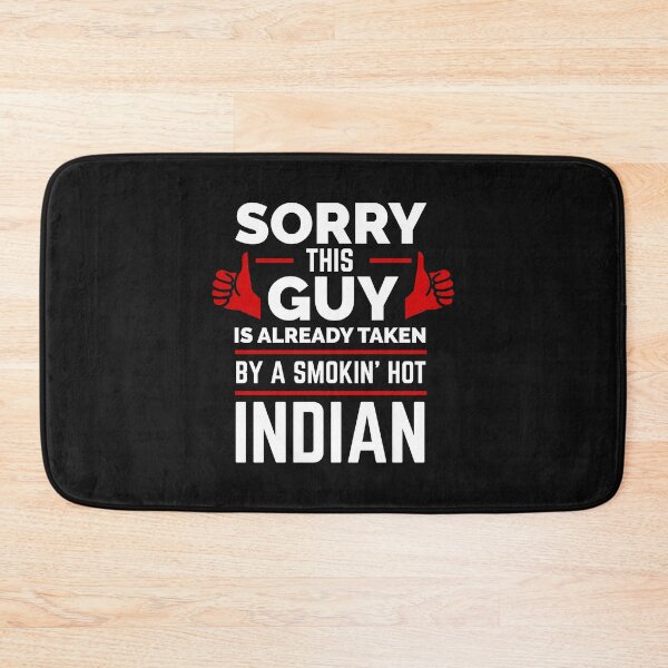 Item preview, Sorry Guy Already Taken by hot Indian India designed and sold by losttribe.