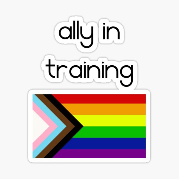 Ally in training Sticker