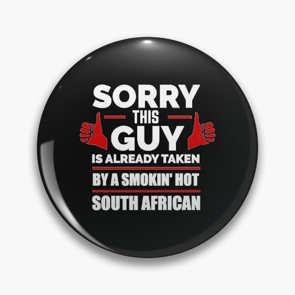 Item preview, Sorry Guy Already taken by hot South African South Africa designed and sold by losttribe.