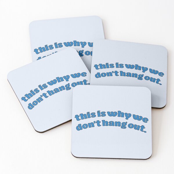 Item preview, this is why we don't hang out. designed and sold by tristin's hut.