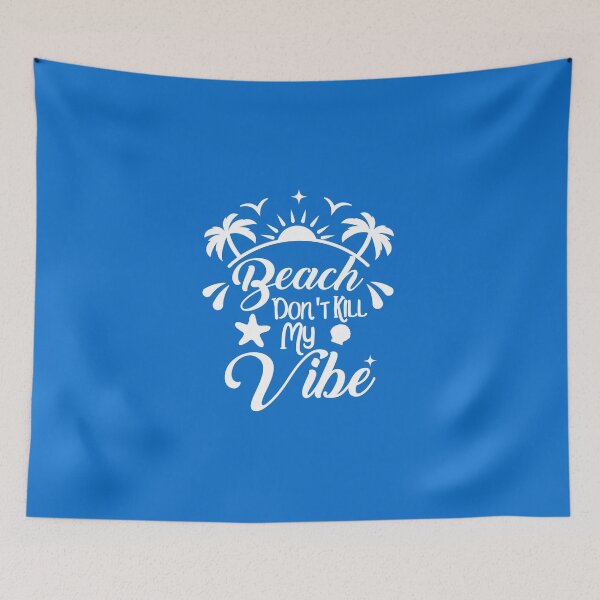 Item preview, Beach Don't Kill My Vibe ,beach , vibes , cute beach , teen , girls , womens , beach saying designed and sold by CodingForTech.