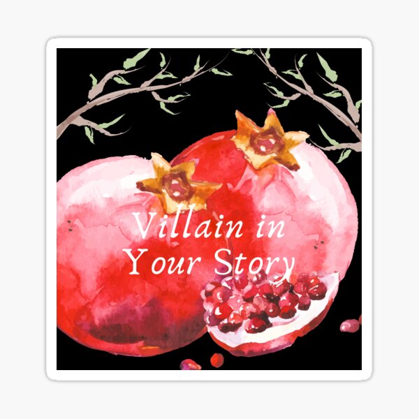Villain in Your Story Sticker