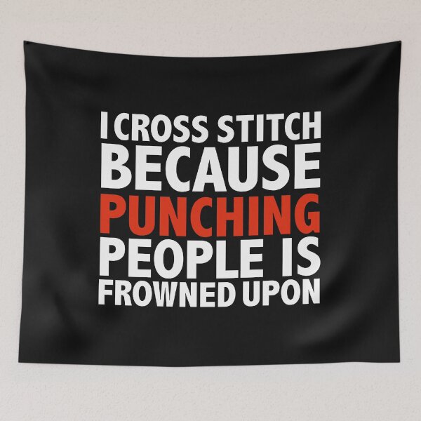 Item preview, I cross stitch because punching people is frowned upon designed and sold by losttribe.