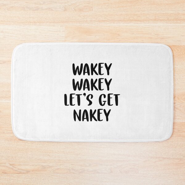 Item preview, Wakey Wakey Let's Get Nakey designed and sold by corbrand.