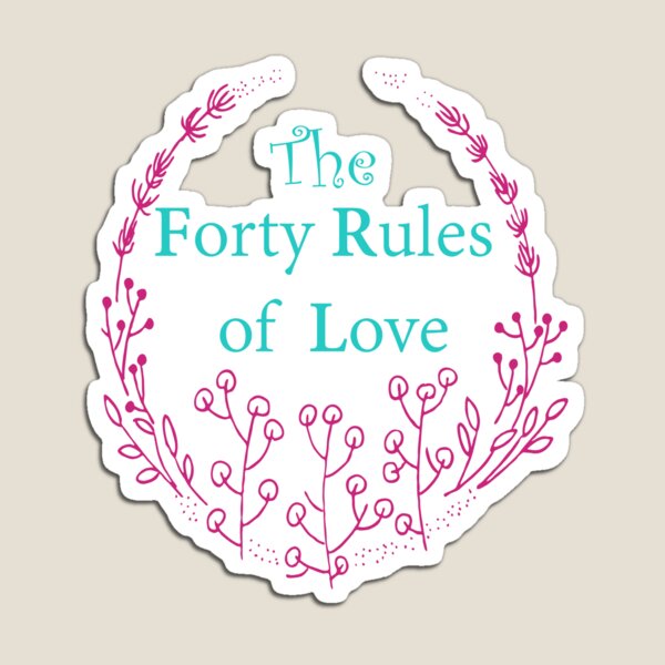 the forty rules of love t-shirt Magnet