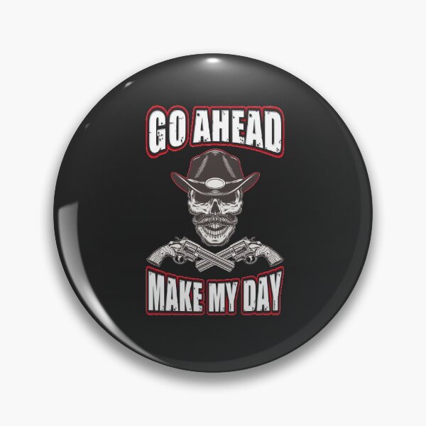 Item preview, Go Ahead Make My Day  designed and sold by MoTeesMo.