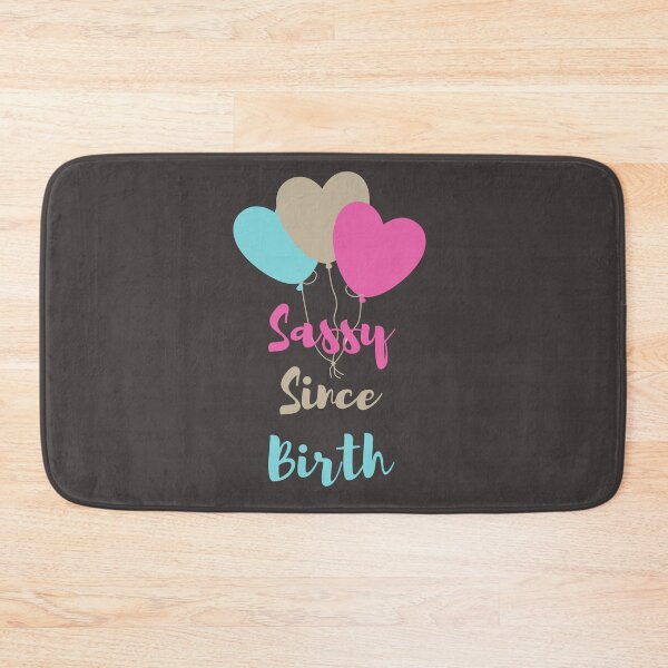 Item preview, Sassy Since Birth : The perfect gift for both men and women. Funny tee. Graphic Tee. designed and sold by marfez1.