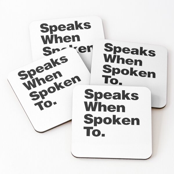Item preview, Speaks When Spoken To designed and sold by lobstershorts.
