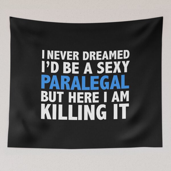 Item preview, Never dreamt I'd be Sexy Paralegal but Killing it Graduation designed and sold by losttribe.