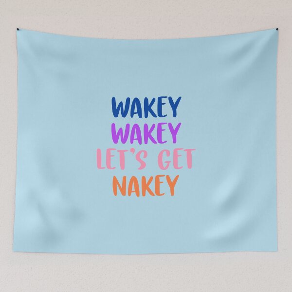 Item preview,  Wakey Wakey Let s Get Nakey designed and sold by corbrand.