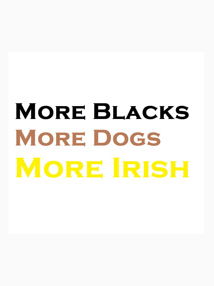 more blacks more dogs