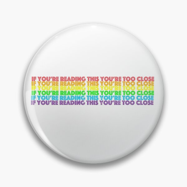 Item preview, you're too close designed and sold by MushuSupplyCo.