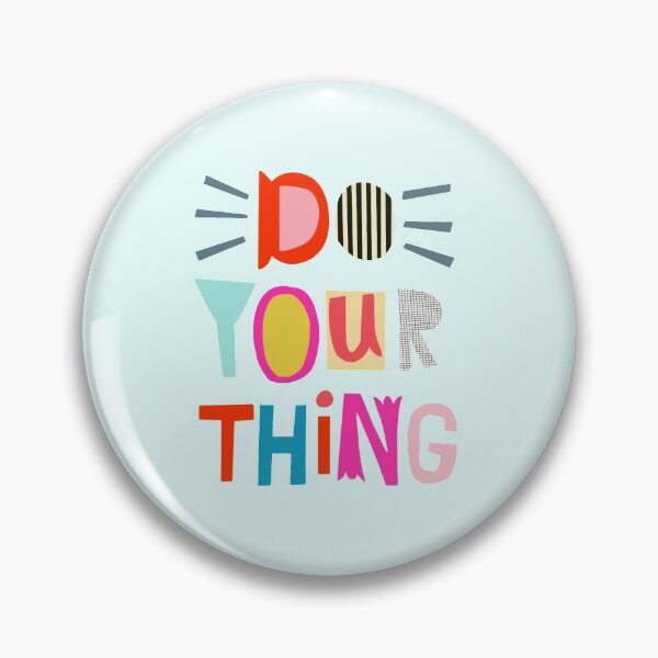 Item preview, Do Your Thing Quote designed and sold by Chloebb30.