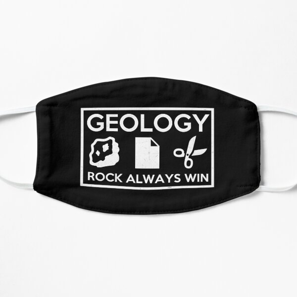 Rock Always Win Geology Geologist Humor Science Gift Flat Mask