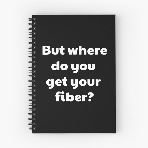 Item preview, But where do you get your fiber? (US spelling version) | VEGAN designed and sold by EarlessPierre.