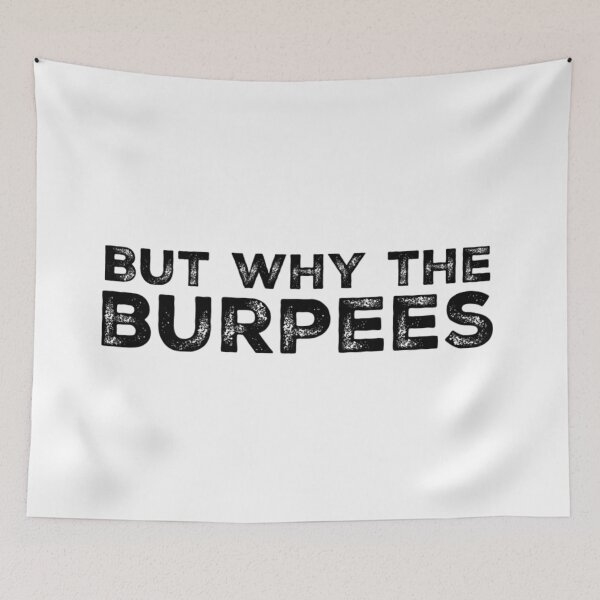 Item preview, But Why The Burpees designed and sold by keriannhill.