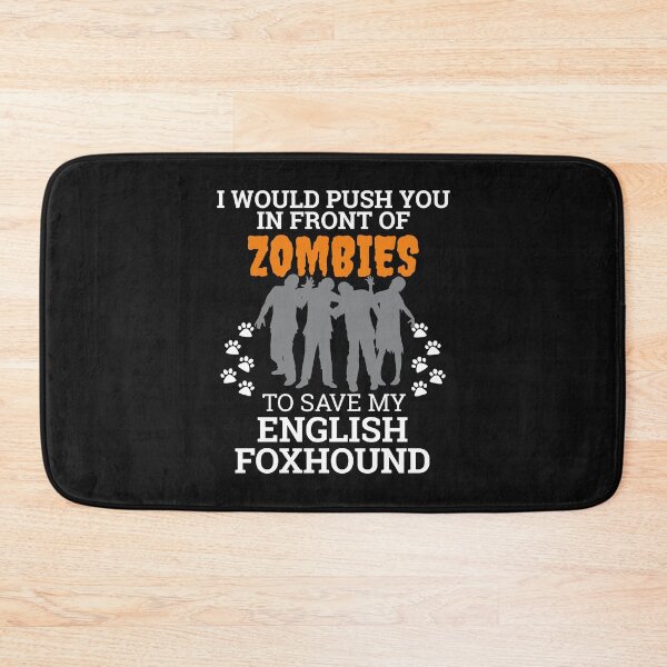 Item preview, Push You In Front of Zombies to save English Foxhound Dog Owner Dog Lover designed and sold by losttribe.