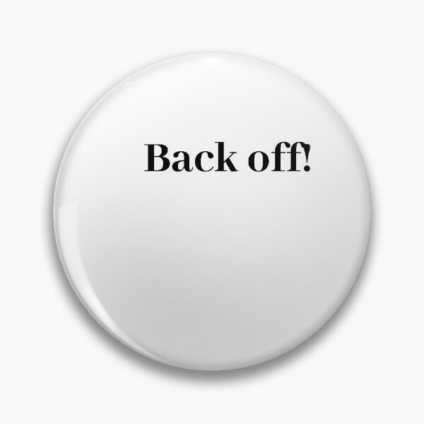 Item preview, Back off! designed and sold by The Poette.