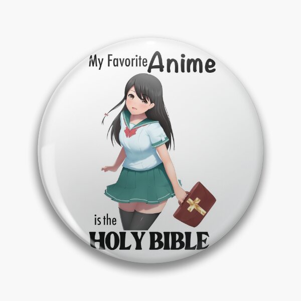 Item preview, My Favorite Anime is the Holy Bible designed and sold by Ash Foxglove.