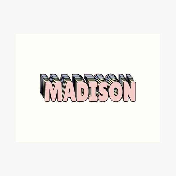 Madison Name Art Prints | Redbubble