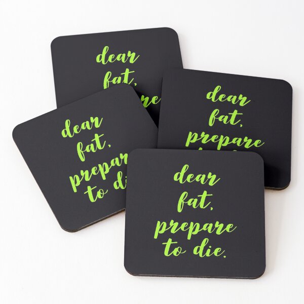 Item preview, Funny, dear fat, prepare to die. designed and sold by PaperDreamPod.