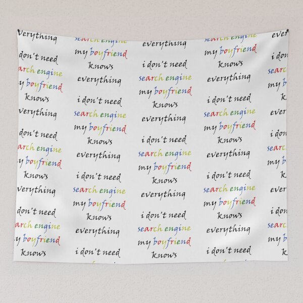 Item preview, i dont need search engine my boyfriend knows everything.  designed and sold by cathelkav.