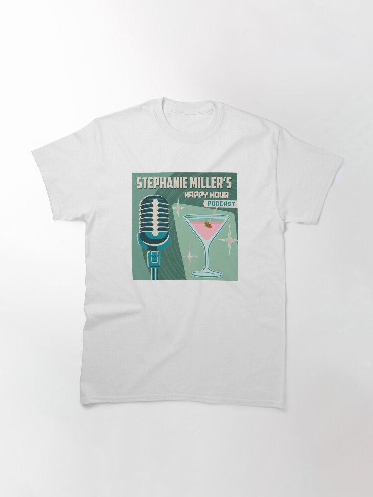 Thumbnail 3 of 7, Classic T-Shirt, Stephanie Miller's Happy Hour Podcast designed and sold by SMShow.
