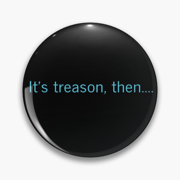 Item preview, It's treason, then... (PALPATINE) designed and sold by Jacob Myers.