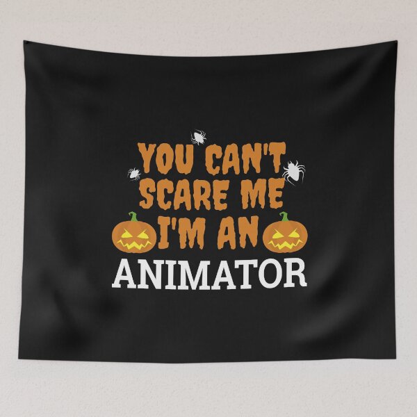 Item preview, Can't Scare Me I'm an Animator Halloween designed and sold by losttribe.