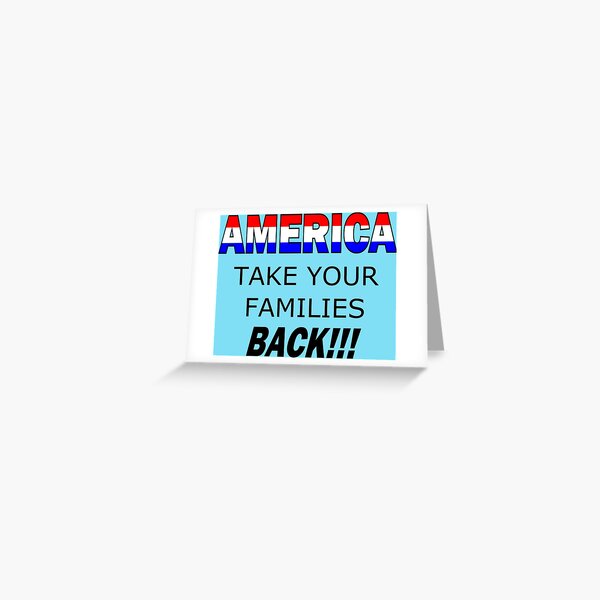 America Take Your Family Back Greeting Card