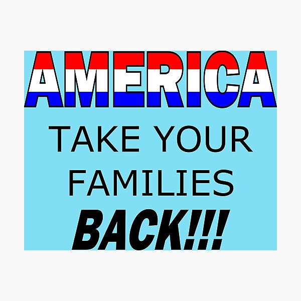 America Take Your Family Back Photographic Print