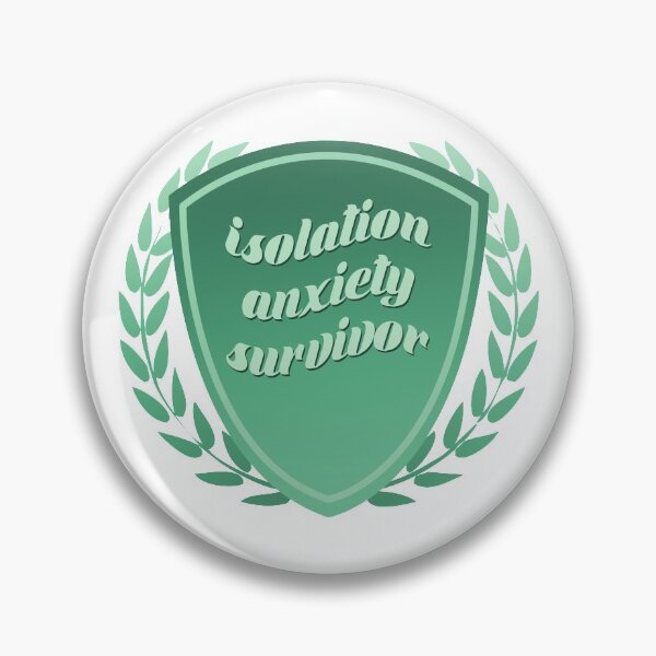 Item preview, merit badge - isolation anxiety designed and sold by theemily.
