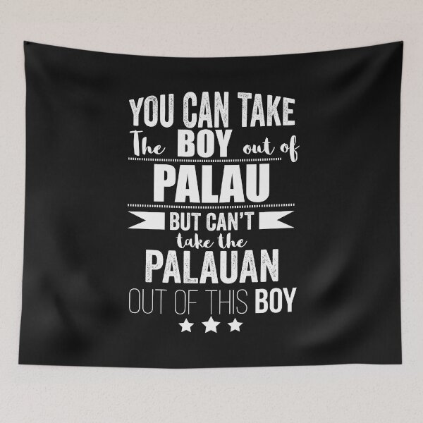 Item preview, Can take boy out of Palau but Can't take the Palaun out of the boy designed and sold by losttribe.