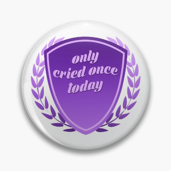 Item preview, merit badge - cried once today designed and sold by theemily.