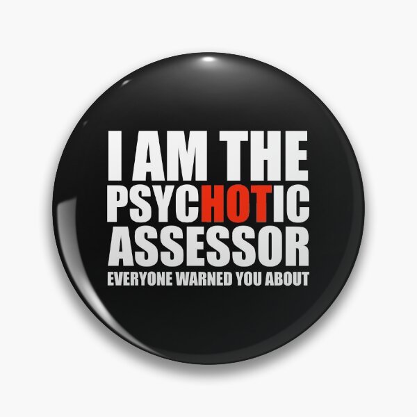 Item preview, Hot Psychotic Assessor You Were Warned About designed and sold by losttribe.