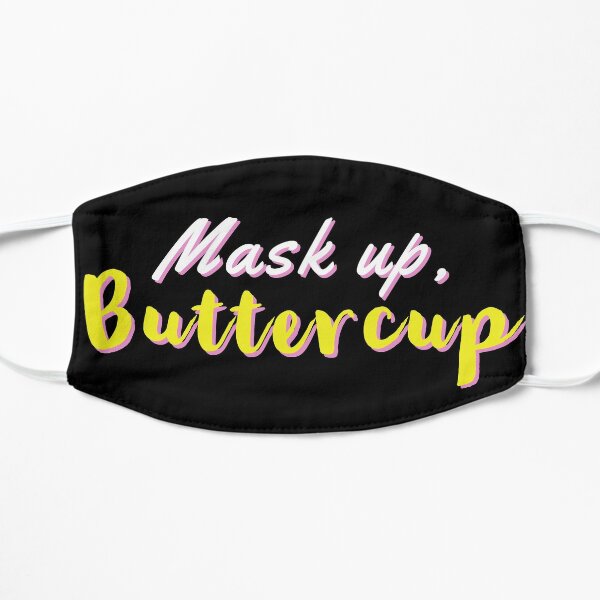 Mask Up, Buttercup