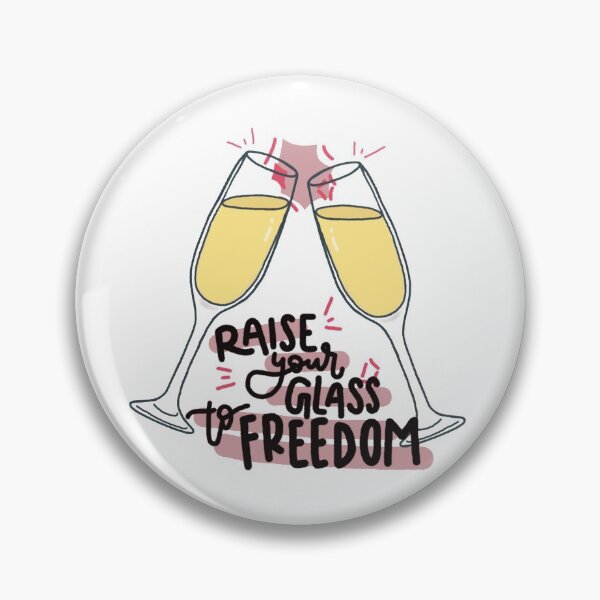 Item preview, Raise Your Glass (To Freedom) designed and sold by studyrella.