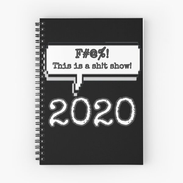 Item preview, 2020 said, "F#@%! This is a sh!t show!" by Boo-da-chay designed and sold by Boo-da-chay.
