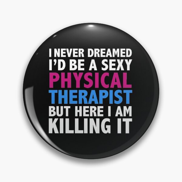 Item preview, Never dreamt I'd be Sexy Physical Therapist but Killing it Graduation designed and sold by losttribe.