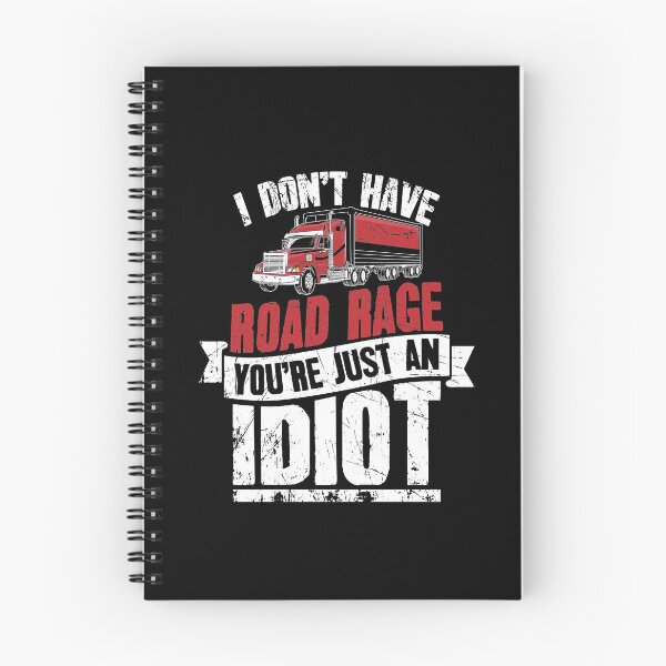 Item preview, I Dont Have Road Rage You re Just an Idiot Funny Trucker designed and sold by Captain Mood.