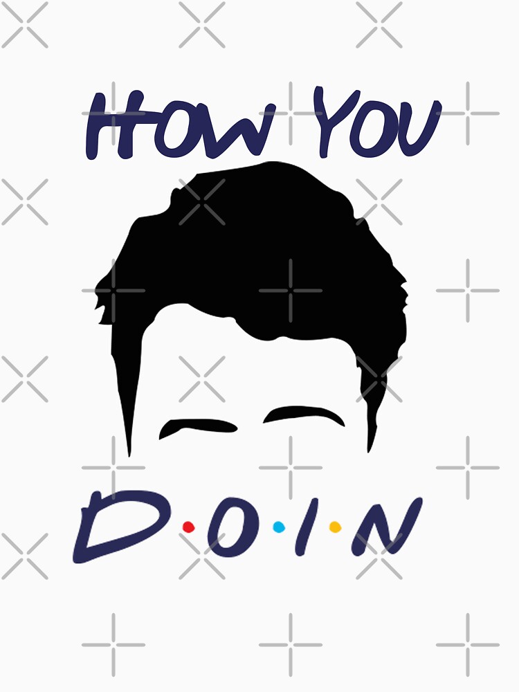 How You Doin Joey From Friends Tv Show T Shirt By