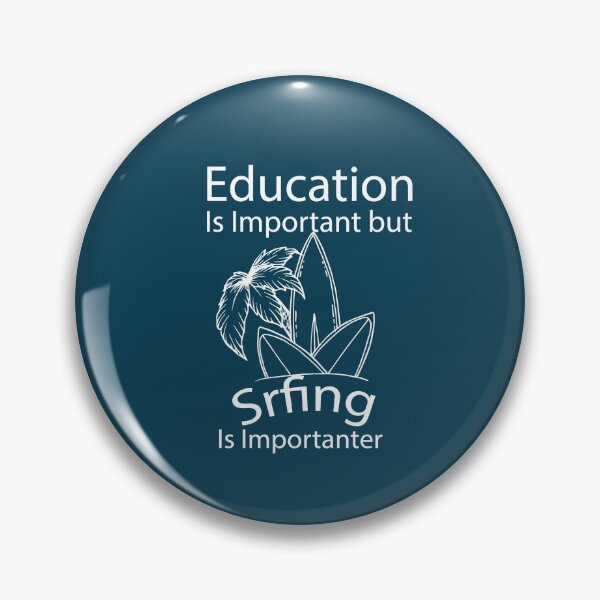 Item preview, Education is important but surfing is importanter best sport surf  designed and sold by zazluxe.
