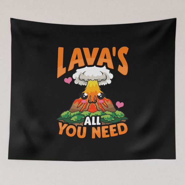 Item preview, Cute & Funny Lava's All You Need Volcano Pun designed and sold by perfectpresents.