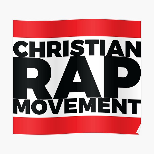 "Christian Rap Movement" Poster by bennadeeapparel Redbubble