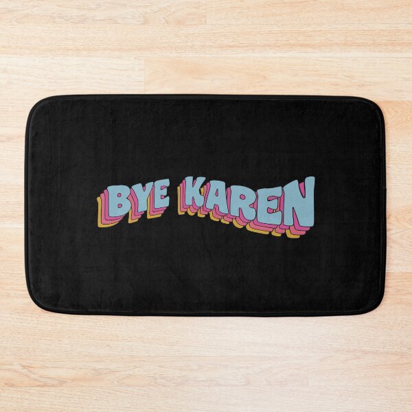 Item preview, Bye Karen designed and sold by pikafelix.