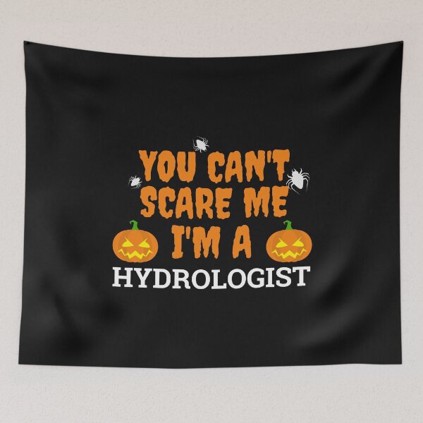 Item preview, Can't scare me I'm a  hydrologist Halloween designed and sold by losttribe.