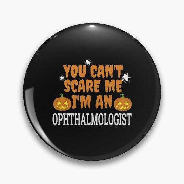 Item preview, Can't Scare me  I'm an Ophthalmologist Halloween designed and sold by losttribe.