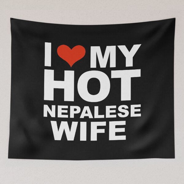 Item preview, I Love My Hot Nepalese Wife Marriage Husband Nepal designed and sold by losttribe.