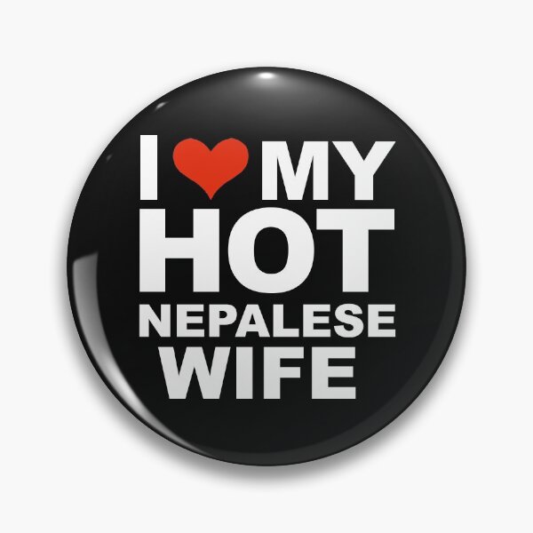 Item preview, I Love My Hot Nepalese Wife Marriage Husband Nepal designed and sold by losttribe.